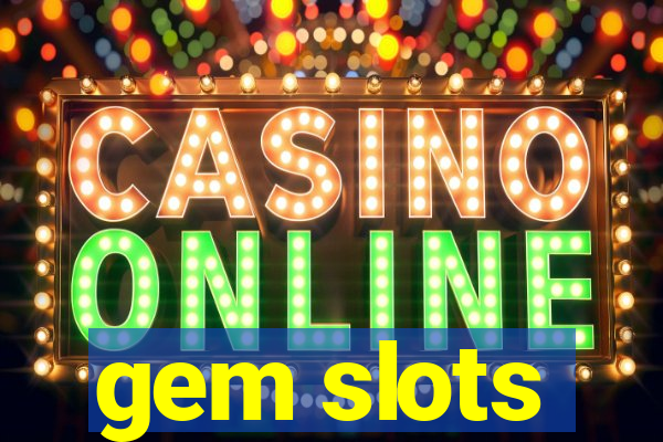 gem slots